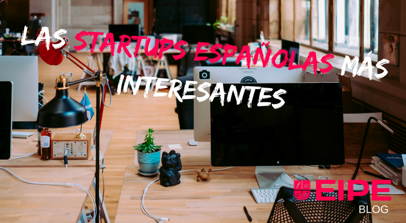 Las startups españolas más interesantes