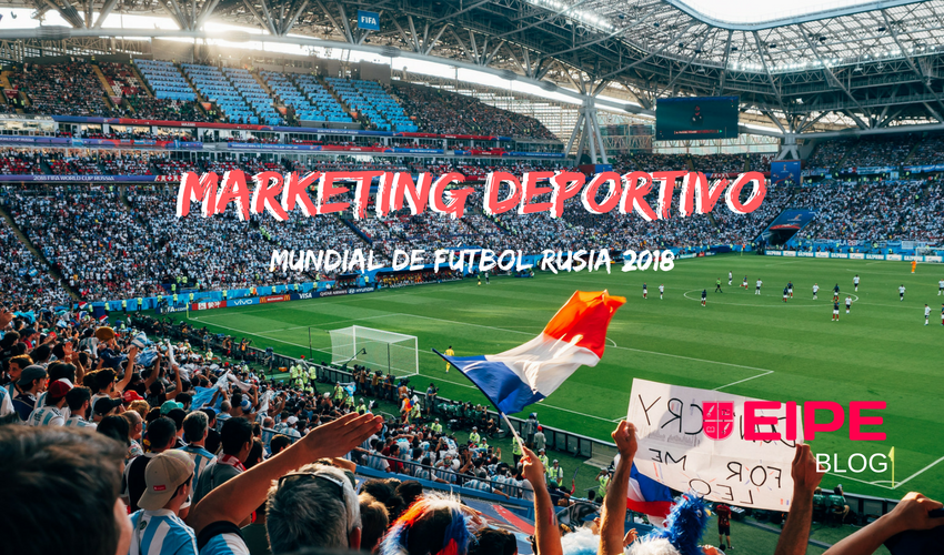 Marketing Deportivo: Mundial de Fútbol Rusia 2018